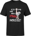 Co mi się na ptaka patrzysz Męska koszulka czarna 