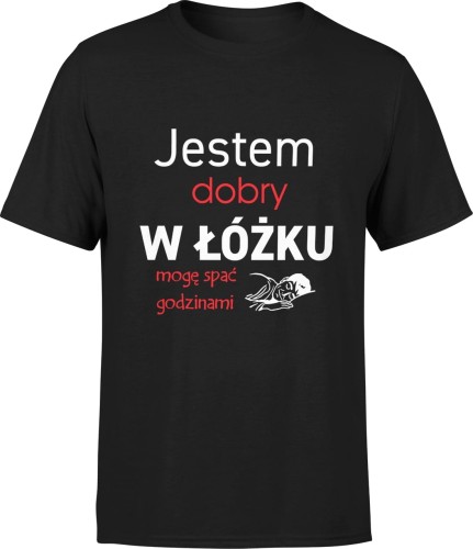 Jestem dobry w łóżku mogę spać godzinami Męska koszulka czarna 