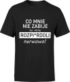 Co mnie nie zabije to mnie rozp*erdoli nerwowo Męska koszulka czarna 