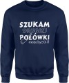 Szukam 2 połówki może być 0,7 Męska bluza granatowa 