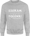 Szukam 2 połówki może być 0,7 Męska bluza szara 