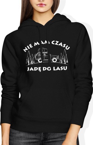 Nie mam czasu jadę do lasu Damska bluza z kapturem czarna 