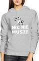 Nic nie muszę Damska bluza z kapturem szara 