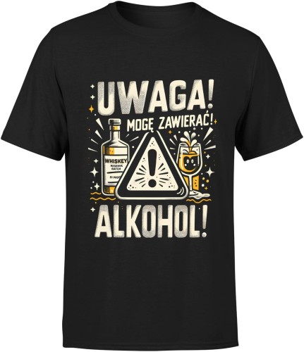 Uwaga mogę zawierać alkohol Prezent dla Alkoholika Męska koszulka czarna 