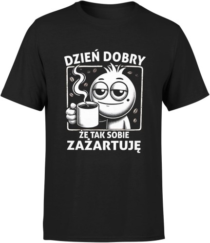 Dzień dobry że tak sobie zażartuję kawa z kawą Męska koszulka czarna 