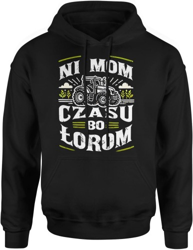 Ni mom czasu bo łorom traktor z traktorem Męska bluza z kapturem czarna 