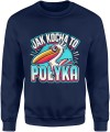 Jak kocha to połyka Pelikan Męska bluza granatowa 