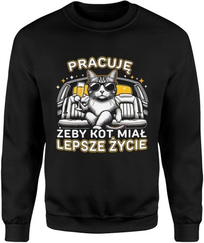 Pracuję żeby kot miał lepsze życie Męska bluza czarna 