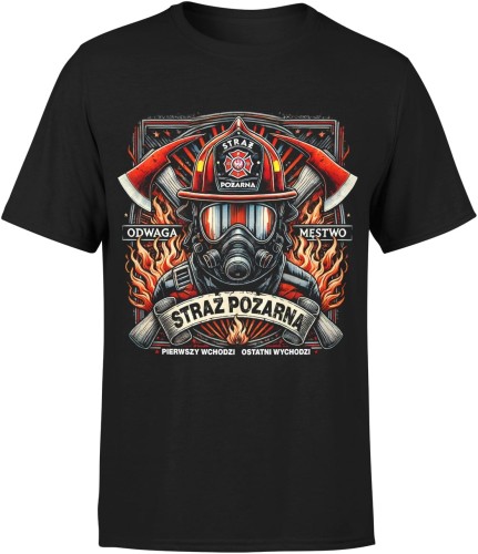 Strażak Straż Pożarna Odwaga Męstwo pierwszy wchodzi ostatni wychodzi Męska koszulka 
czarna 