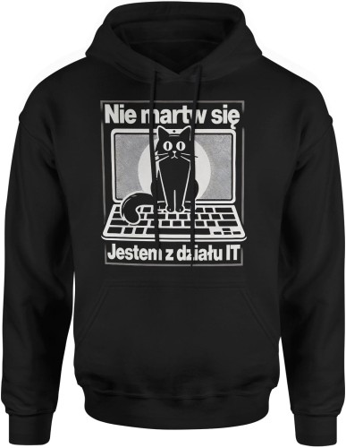 Nie martw się jestem z działu IT Męska bluza z kapturem czarna 