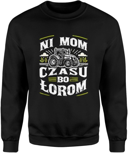 Ni mom czasu bo łorom traktor z traktorem Męska bluza czarna 