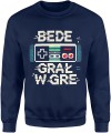 Będę grał w gre prezent dla gracza Męska bluza  granatowa 