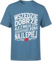 Wszędzie dobrze z moją żona najlepiej Męska koszulka 