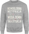 Hemoglobina Mistyfikaja Woda Ziemia Taka Sytuacja Męska bluza  