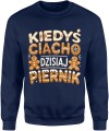 Kiedyś Ciacho dzisiaj Piernik Męska bluza 