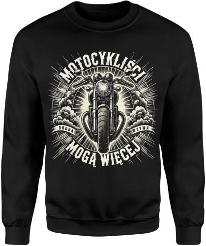 Motocykliści mogą więcej Męska bluza 