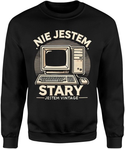 Nie jestem stary jestem vintage Męska bluza 