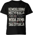 Hemoglobina Mistyfikaja Woda Ziemia Taka Sytuacja Dziecięca koszulka 