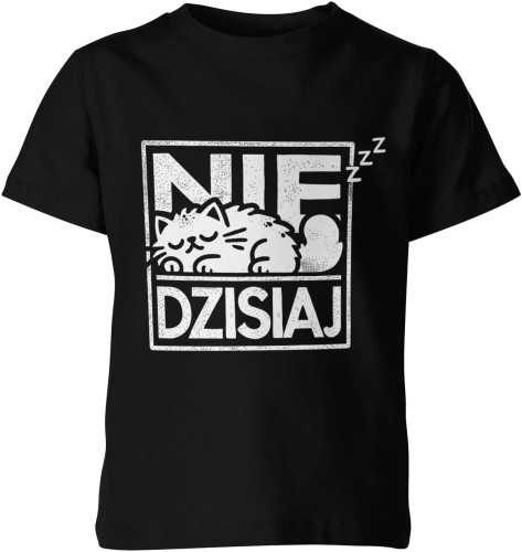 Nie dzisiaj Dziecięca koszulka 