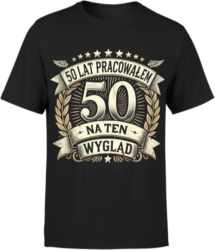 50 lat pracowałem na ten wygląd Męska koszulka 