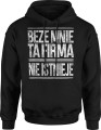 Beze mnie ta firma nie istnieje napis Męska bluza z kapturem 