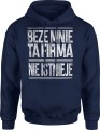 Beze mnie ta firma nie istnieje napis Męska bluza z kapturem 