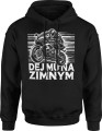 Dej mu na zimnym z motorem Męska bluza z kapturem 
