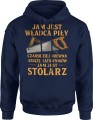 Jam jest władca piły Jam jest stolarz Męska bluza z kapturem 