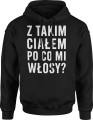 Z takim całej po co mi włosy dla łysego Męska bluza z kapturem  