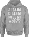 Z takim całej po co mi włosy dla łysego Męska bluza z kapturem   