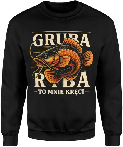 Gruba ryba to mnie kręci Męska bluza 