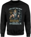 Jam jest hydraulik dla hydraulika Męska bluza  