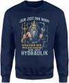 Jam jest hydraulik dla hydraulika Męska bluza  