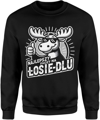 Najlepszy facet na łosiedlu z łosiem Męska bluza 