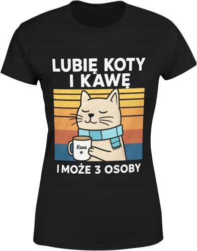 Lubię koty i kawę i może z 3 osoby Damska koszulka 