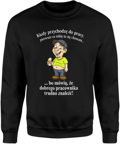 Dla kolegi z pracy biura Męska bluza 