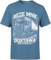 Beze mnie dostawa nie istnieje Męska koszulka 