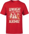 Uwaga mogę zawierać alkohol Prezent dla Alkoholika Męska koszulka 