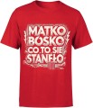 Matko Bosko Co To Się Stanęło Męska koszulka 