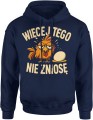 Więcej tego nie zniosę kura i jajko Męska bluza z kapturem 