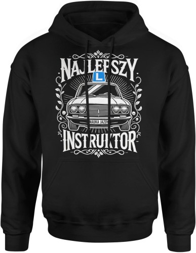 Najlepszy Instruktor Nauka Jazdy Prezent dla Instruktora Męska bluza z kapturem 