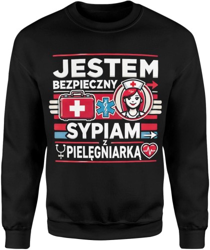 Jestem bezpieczny sypiam z pielęgniarką Męska bluza  