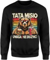 Tata Misio Uwaga nie drażnić Męska bluza 