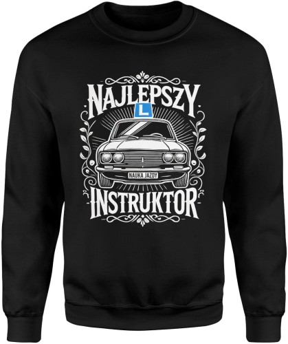 Najlepszy Instruktor Nauka Jazdy Prezent dla Instruktora Męska bluza  