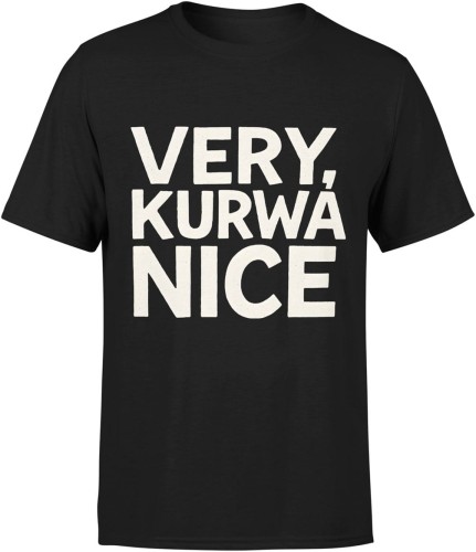 Very kurwa nice zabawny tekst sarkazm ironia impreza Męska koszulka 