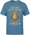 Kto nie ryzykuje nie je ziemniaków – 1670 Męska koszulka 