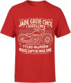 jadę gdzie chcę motor humor motocyklista żona Męska koszulka 