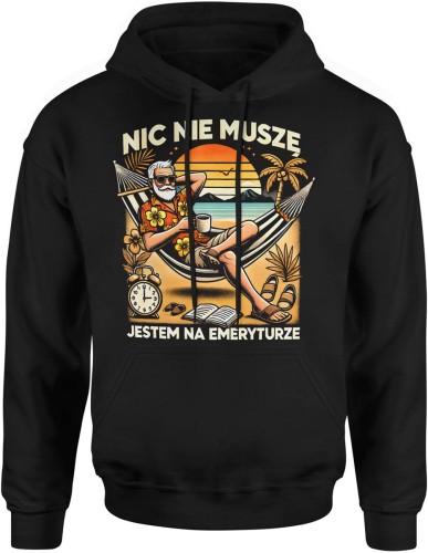 nic nie muszę jestem na emeryturze chill relaks hamak Męska bluza z kapturem  