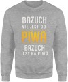 brzuch nie jest od piwa brzuch jest na piwo Męska bluza 