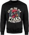 kogut co mi się na ptaka patrzysz wiejski styl Męska bluza   